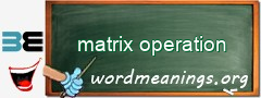 WordMeaning blackboard for matrix operation